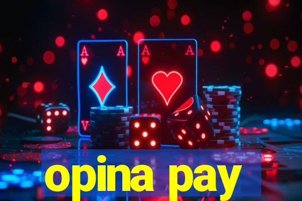 opina pay