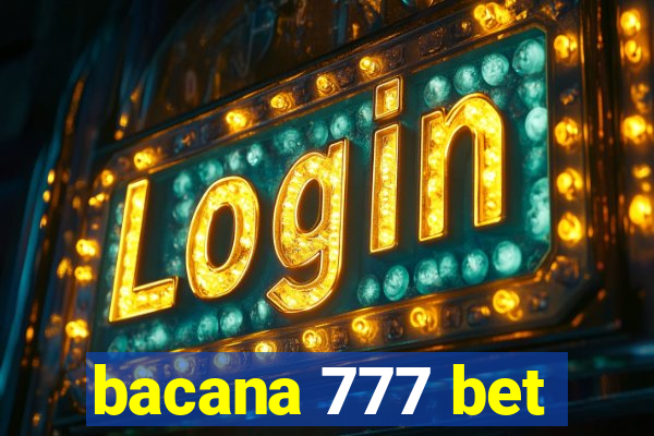 bacana 777 bet