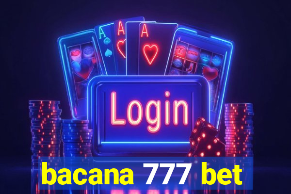 bacana 777 bet