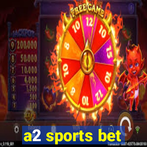 a2 sports bet