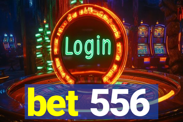 bet 556