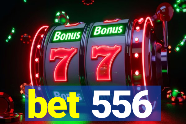 bet 556