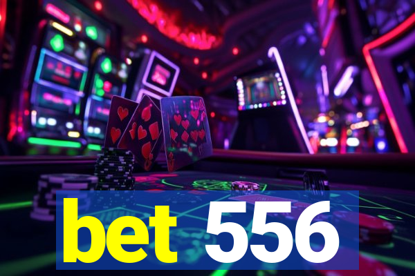 bet 556