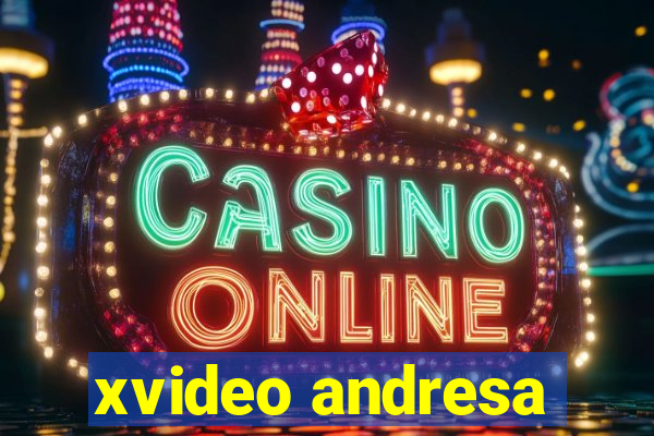 xvideo andresa