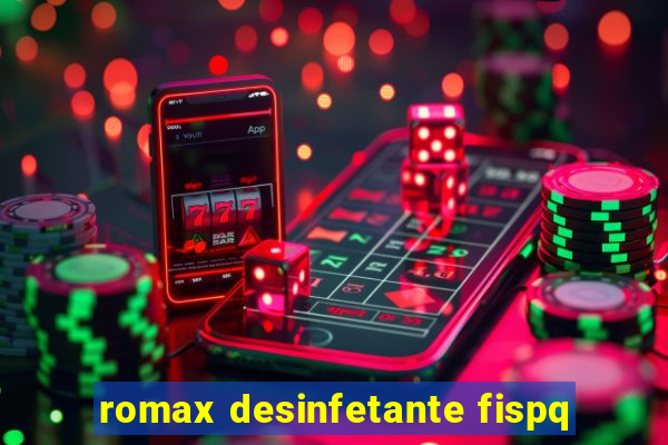 romax desinfetante fispq