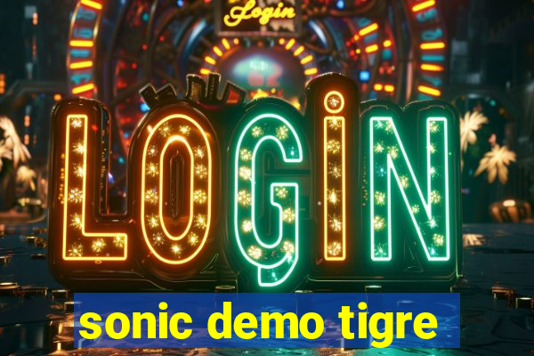 sonic demo tigre