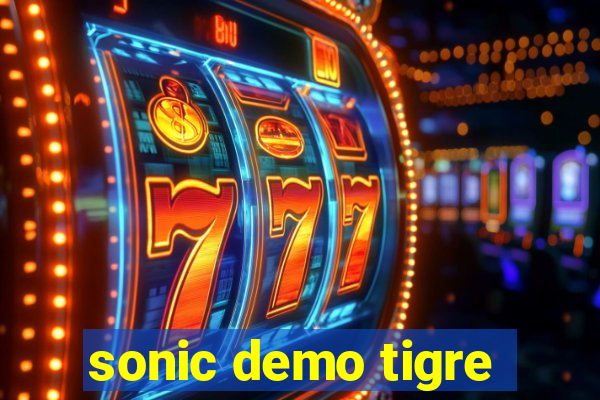 sonic demo tigre