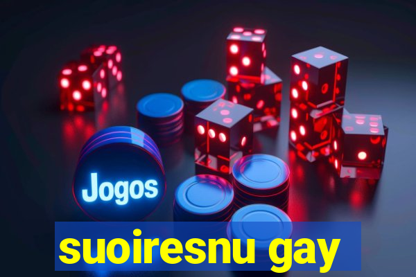 suoiresnu gay