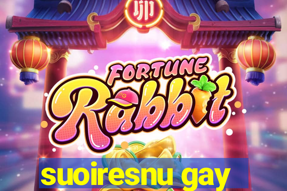 suoiresnu gay