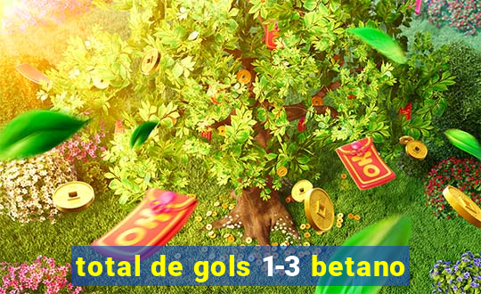 total de gols 1-3 betano