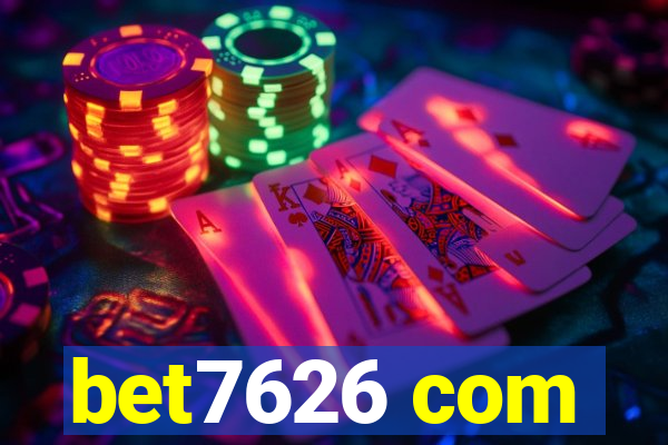 bet7626 com