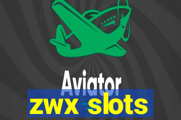 zwx slots