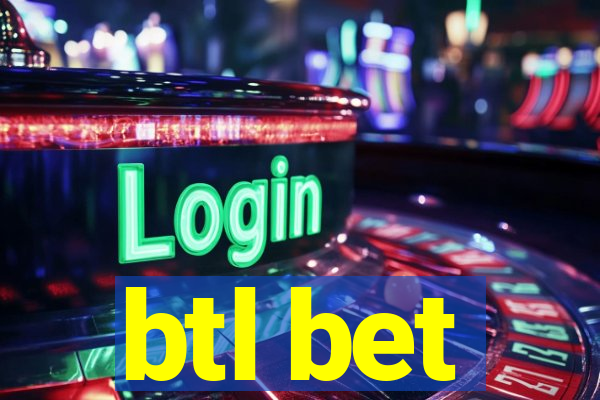 btl bet