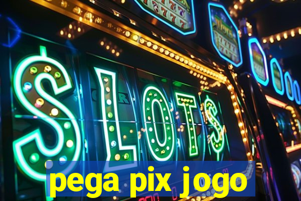 pega pix jogo