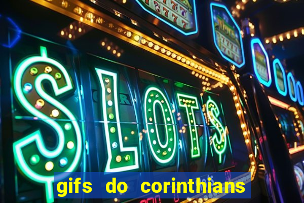 gifs do corinthians para whatsapp