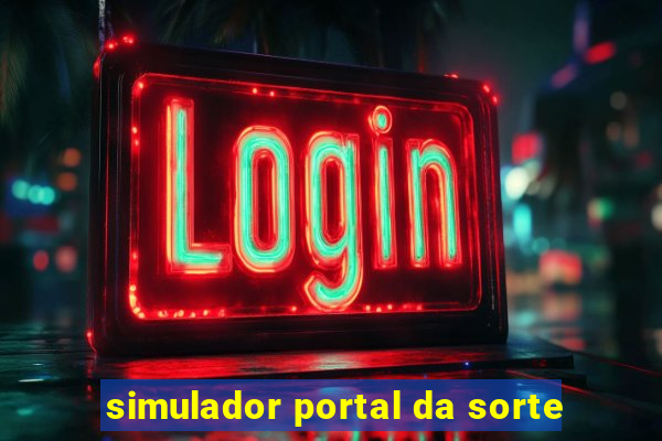 simulador portal da sorte