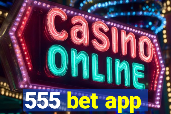 555 bet app