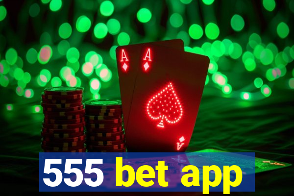 555 bet app