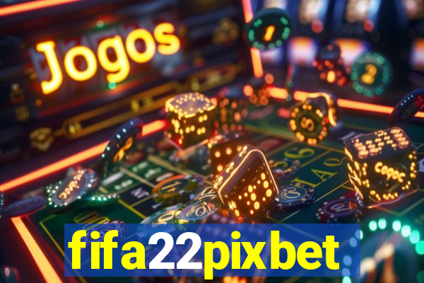 fifa22pixbet