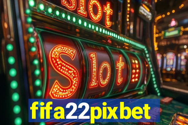 fifa22pixbet