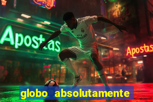 globo absolutamente sobretudo 2019