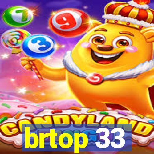 brtop 33