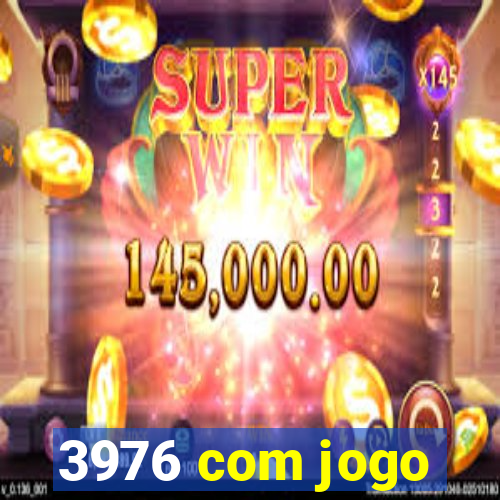 3976 com jogo