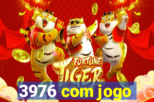 3976 com jogo