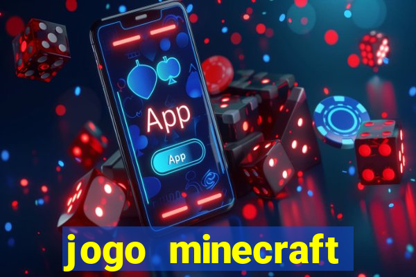 jogo minecraft pocket edition