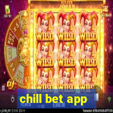 chill bet app