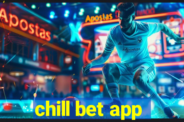 chill bet app