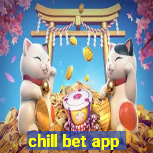 chill bet app