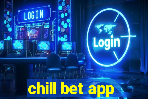 chill bet app