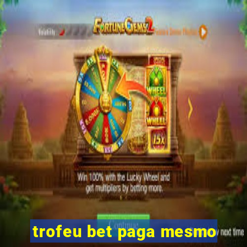 trofeu bet paga mesmo