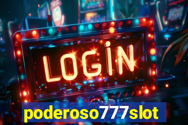 poderoso777slots