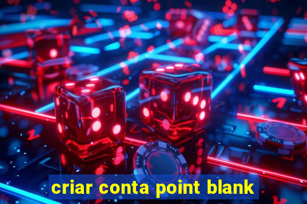 criar conta point blank