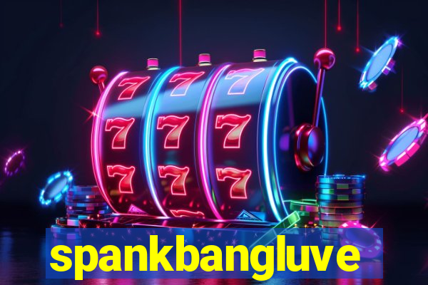 spankbangluve