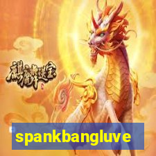 spankbangluve