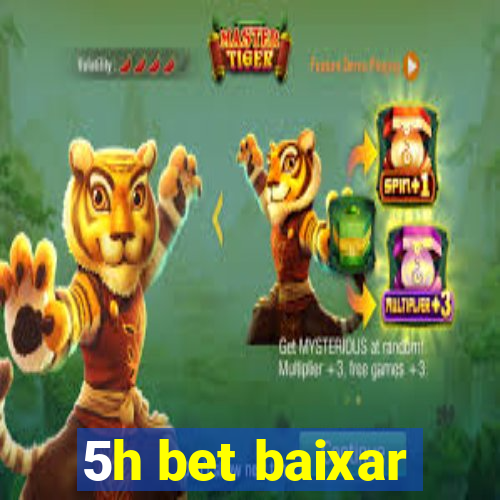 5h bet baixar