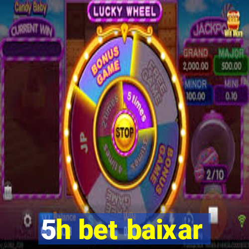 5h bet baixar