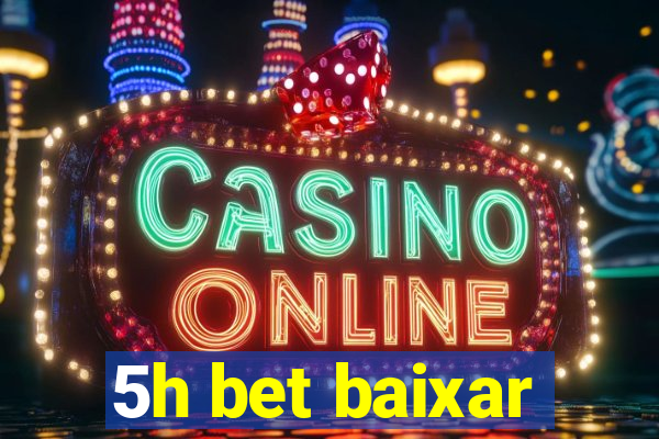 5h bet baixar