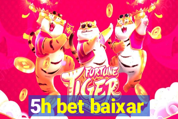 5h bet baixar