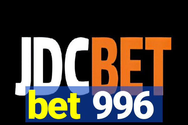 bet 996