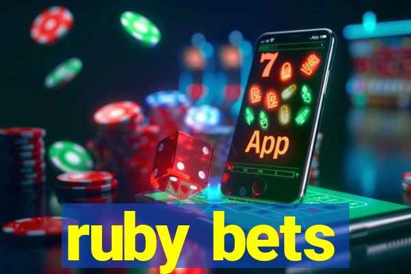 ruby bets