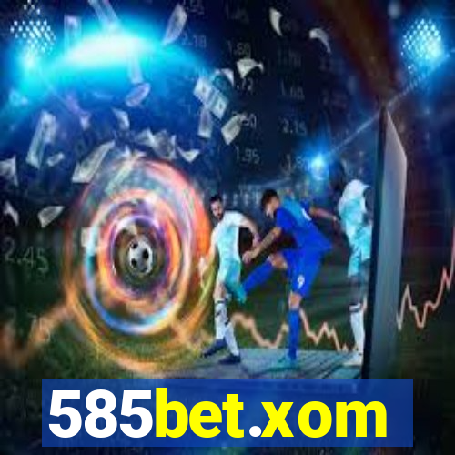 585bet.xom