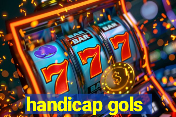 handicap gols