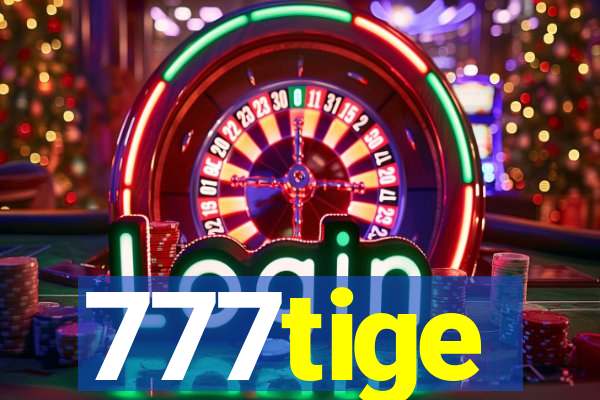 777tige