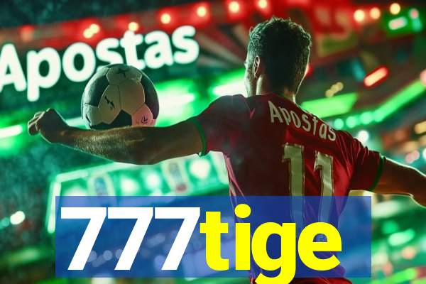 777tige