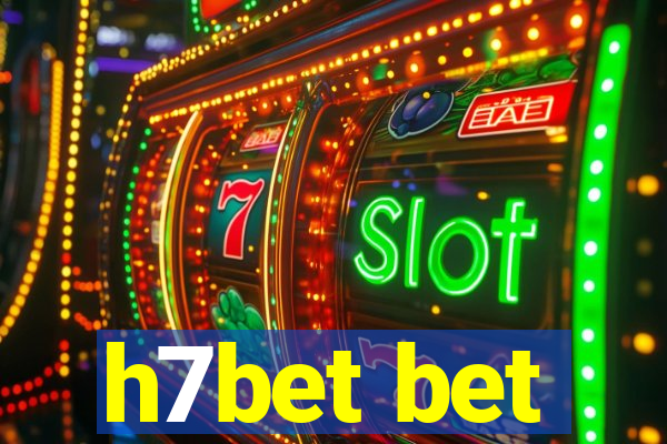 h7bet bet