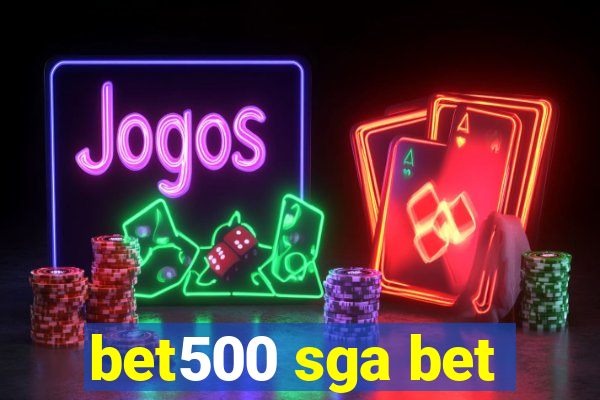 bet500 sga bet